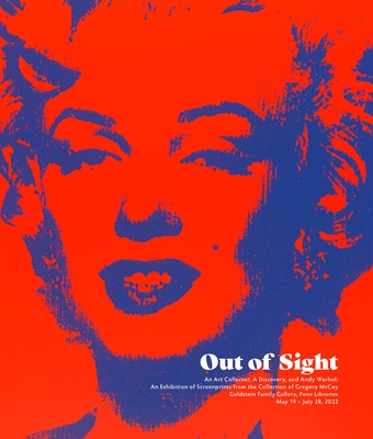 Out of Sight: An Art Collector, a Discovery, and Andy Warhol - David McKnight (Editor)