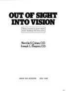 Out of Sight Into Vision: There is More to Good Vision Than Reading the Fine Print