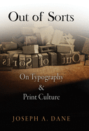 Out of Sorts: On Typography and Print Culture