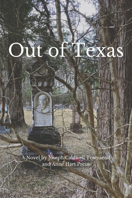 Out of Texas - Townsend, Joseph Caldwell, and Preus, Anne Hart