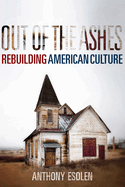 Out of the Ashes: Rebuilding American Culture