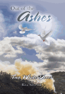 Out of the Ashes: Two White Doves