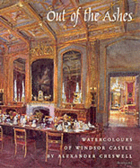 Out of the Ashes: Watercolours of Windsor Castle