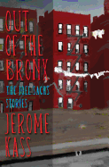 Out of the Bronx: The Joel Sachs Stories
