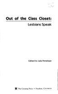 Out of the Class Closet: Lesbians Speak - Penelope, Julia (Editor)