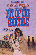 Out of the Crucible - Wells, Marian