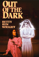 Out of the Dark - Wright, Betty Ren