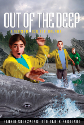 Out of the Deep: A Mystery in Acadia National Park - Skurzynski, Gloria