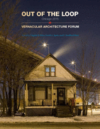 Out of the Loop: Vernacular Architecture Forum Chicago