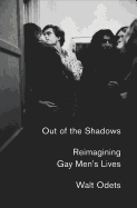 Out of the Shadows: Reimagining Gay Men's Lives