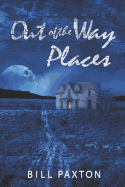 Out of the Way Places: Volume One