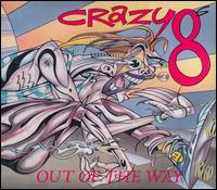 Out of the Way - Crazy 8s