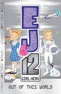 Out of This World (Ej12 Girl Hero #9)