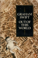 Out of This World - Swift, Graham