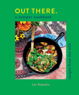 Out There Camper Cookbook: Recipes from the Wild