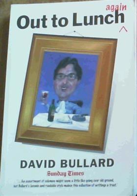 Out to lunch again - Bullard, David