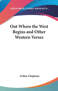 Out Where the West Begins and Other Western Verses