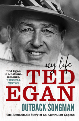 Outback Songman: My life - Egan, Ted