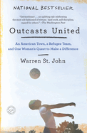 Outcasts United: An American Town, a Refugee Team, and One Woman's Quest to Make a Difference