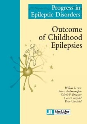 Outcome of Childhood Epilepsies - Arts, Willen F, and Arzimanoglou, Alexis, and Brouwer, Oebele F