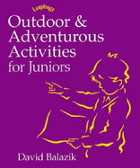 Outdoor and Adventurous Activities for Juniors