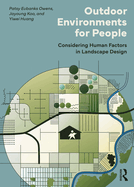 Outdoor Environments for People: Considering Human Factors in Landscape Design