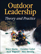 Outdoor Leadership: Theory and Practice