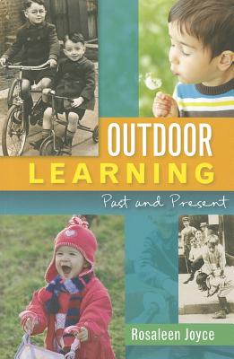 Outdoor Learning: Past and Present - Joyce, Rosaleen