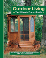 Outdoor Living: The Ultimate Project Guide - Landauer (Creator)