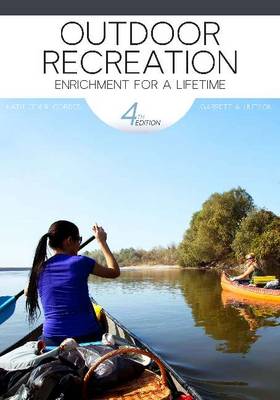 Outdoor Recreation: Enrichment for a Lifetime - Cordes, Kathleen A, and Hutson, Garrett A