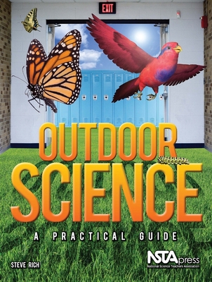Outdoor Science: A Practical Guide - Rich, Steve
