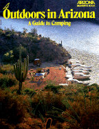 Outdoors in Arizona a Guide to Camping
