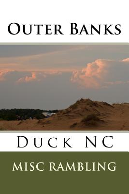 Outer Banks: Duck NC - Rambling, Misc