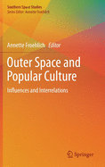 Outer Space and Popular Culture: Influences and Interrelations