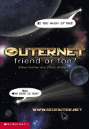 Outernet #1: Friend or Foe? - Barlow, Steve L Skidmore