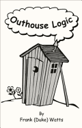 Outhouse Logic