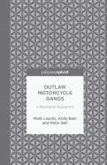 Outlaw Motorcycle Gangs: A Theoretical Perspective