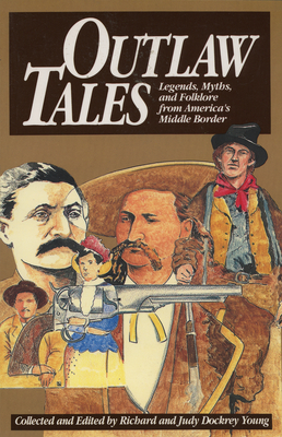 Outlaw Tales - Young, Richard, and Young, Judy Dockery