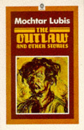 Outlaw,The, and Other Stories - Lubis, Mochtar, and Lingard, J. (Contributions by)