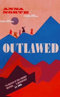 Outlawed: The Reese Witherspoon Book Club Pick - North, Anna