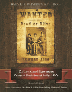 Outlaws and Lawmen: Crime and Punishment in the 1800s