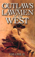 Outlaws and Lawmen of the West: Volume II