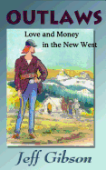 Outlaws: Love and Money in the New West