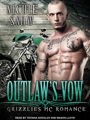 Outlaw's Vow - Snow, Nicole, and Lloyd, Mason (Narrator), and Sokolov, Tatiana (Narrator)