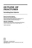 Outline Fractures 10/E - Adams, John Crawford, and Hamblen, David L, PhD, Dsc