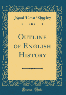 Outline of English History (Classic Reprint)