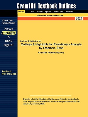Outlines & Highlights for Evolutionary Analysis by Freeman, Scott - Cram101 Textbook Reviews