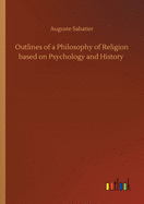 Outlines of a Philosophy of Religion based on Psychology and History