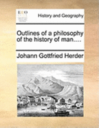 Outlines of a Philosophy of the History of Man