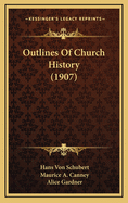 Outlines of Church History (1907)